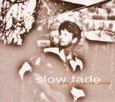 Slow Fade