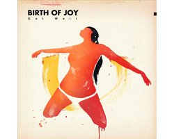 Birth Of Joy - Get Well