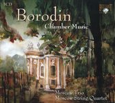 Moscow Trio & Moscow String Quartet - Borodin: Chamber Music (3 CD)