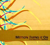 Motion Turns It On - Kaleidoscopic Equinox (CD)