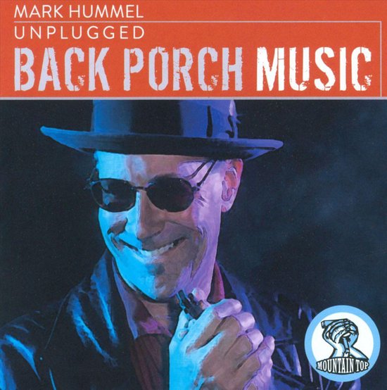 Unplugged Back Porch Music, Mark Hummel CD (album) Muziek