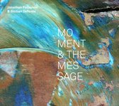 Jonathan Finlayson & Sicilian Defence - Moments And The Message (CD)