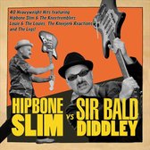 Hipbone Slim Vs. Sir Bald Diddley - Hipbone Slim Vs. Sir Bald Diddley (2 CD)