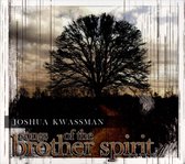 Joshua Kwassman - Songs Of The Brother Spirit (CD)