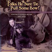 Various Artists - Folks He Sure Do Pull Some Bow! (CD)