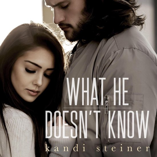 What He Doesn't Know (What He Doesn't Know Duet Book 1) - cover