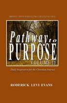 Abundant Truth International's Devotional Series - Pathway to Purpose (Volume II): Daily Inspiration for the Christian Journey