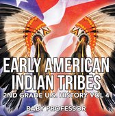 Early American Indian Tribes 2nd Grade U.S. History Vol 4