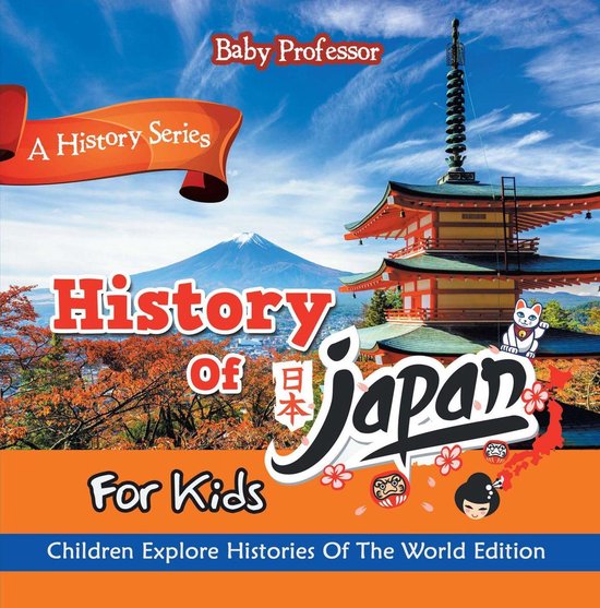 History Of Japan For Kids: A History Series - Children Explo ... - cover