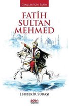 Fatih Sultan Mehmed-Gençler için Tarih