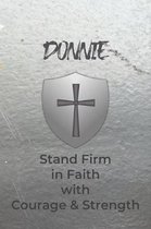 Donnie Stand Firm in Faith with Courage & Strength: Personalized Notebook for Men with Bibical Quote from 1 Corinthians 16:13