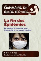 Sommaire et guide d’étude 32 - Sommaire Et Guide D’Étude - La Fin Des Épidémies