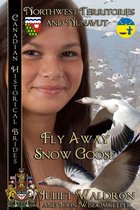 Canadian Historical Brides 8 - Fly Away Snow Goose, Canadian Historical Brides Northwest Territories and Nunavut