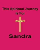 This Spiritual Journey Is For Sandra