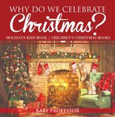Why Do We Celebrate Christmas? Holidays Kids Book Children's Christmas Books
