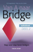 Van A Naar Bridge Deel 2 Oefenboek