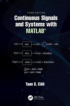 Electrical Engineering Textbook Series - Continuous Signals and Systems with MATLAB®