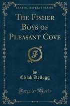 The Fisher Boys of Pleasant Cove (Classic Reprint)
