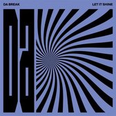 Da Break - Let It Shine (CD)