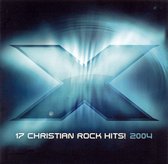 X 2004: 17 Christian Rock Hits!