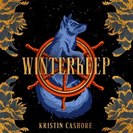 Boekomslag 'Winterkeep' met een blauwe vos op een roer, omringd door gouden golven. Titel: "WINTERKEEP", Auteur: KRISTIN CASHORE.