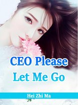 Volume 4 4 - CEO, Please Let Me Go