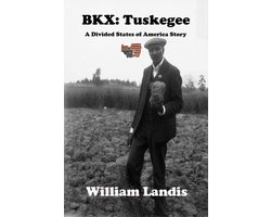 The Divided States of America 21 - BKX: Tuskegee