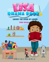 Lisa & Qhama Book 2: Likuwe the Lover of Laughs 3rd Edition