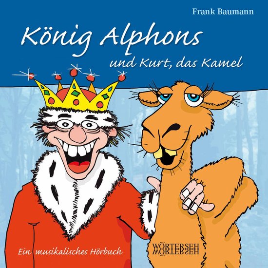 König Alphons und Kurt, das Kamel - cover