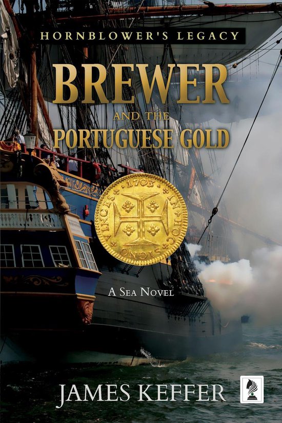 Hornblower's Legacy - Brewer and The Portuguese Gold - cover