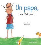 Un papa, c'est fait pour...