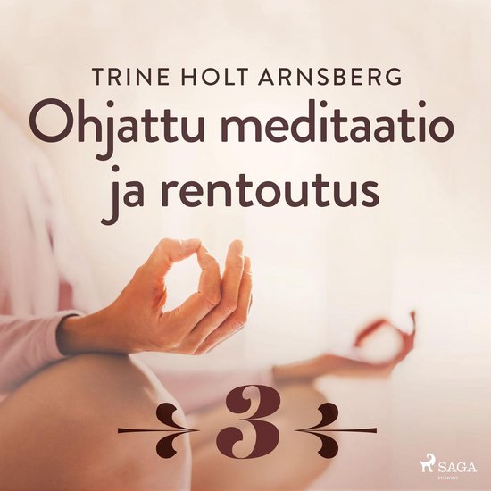 Ohjattu meditaatio ja rentoutus - Osa 3 - cover