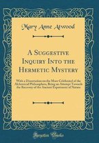 A Suggestive Inquiry Into the Hermetic Mystery