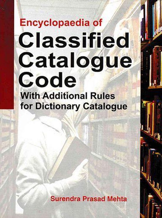 Encyclopaedia Of Classified Catalogue Code With Additional Rules For