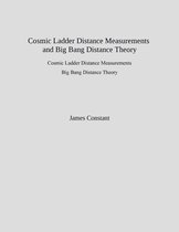 Astrophysics - Cosmic Ladder Distance Measurements and Big Bang Distance Theory