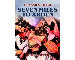 Classics To Go - Seven Miles to Arden