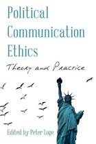 Communication, Media, and Politics - Political Communication Ethics
