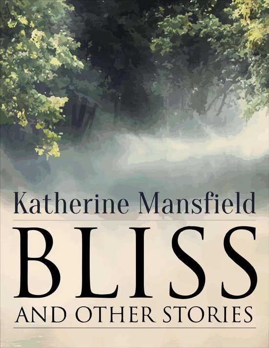 Bliss and Other Stories - cover