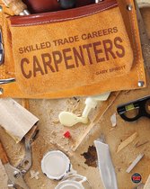 Skilled Trade Careers - Carpenters