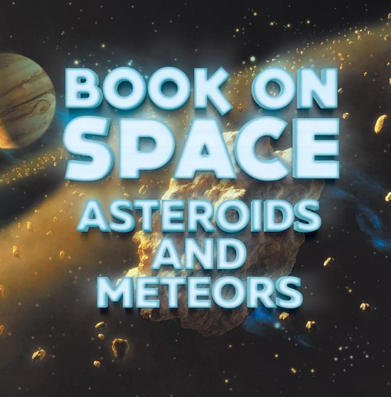 Children's Astronomy & Space Books - Book On Space: Asteroid ... - cover