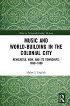 Music in Nineteenth-Century Britain - Music and World-Building in the Colonial City