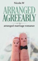 Arranged Agreeably: arranged marriage romance, oldest family, money and pedigrees.