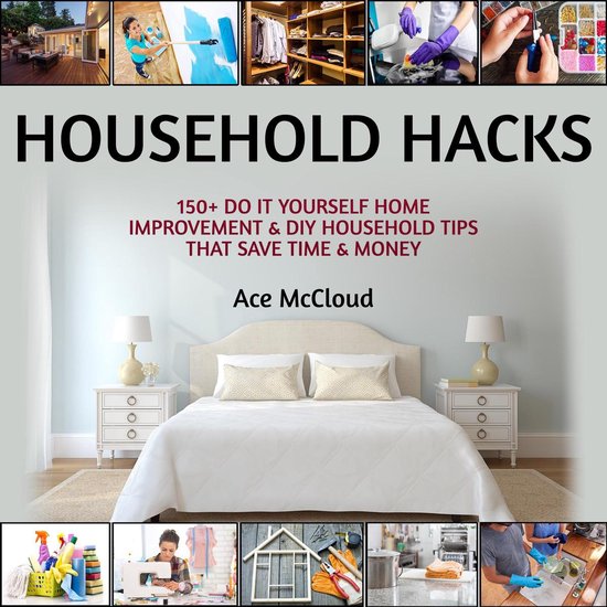 Household Hacks: 150+ Do It Yourself Home Improvement & DIY  ... - cover