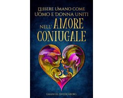 La Nuova Parola - L’Essere Umano come Uomo e Donna uniti nell’Amore Coniugale