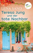 Teresa Jung 1 - Teresa Jung und der tote Nachbar - Band 1