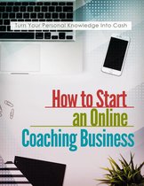 How To Start Online Coaching Business