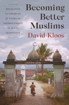 Princeton Studies in Muslim Politics 66 - Becoming Better Muslims