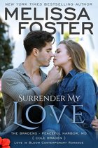 Love in Bloom: The Bradens at Peaceful Harbor 2 - Surrender My Love (Bradens at Peaceful Harbor)