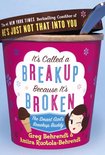 It's Called a Breakup Because It's Broken