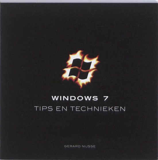 Cover van het boek 'Windows 7 Tips en technieken' van Dennis Gandasoebrata en Gerard Nijsse